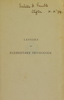 view Lessons in elementary physiology / by Thomas H. Huxley.