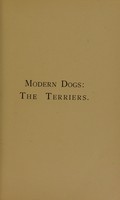 view A history and description of the modern dogs of Great Britain and Ireland : the terriers / by Rawdon B. Lee.