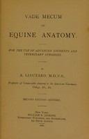 view Vade mecum of equine anatomy for the use of advanced students and veterinary surgeons / by A. Liautard.