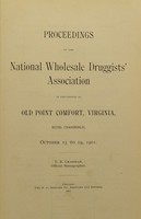 view Proceedings of the National Wholesale Druggists Association in convention at Old Point Comfort, Virginia ... October 15 to 19, 1901.