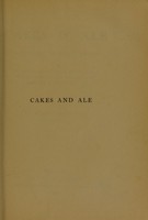 view Cakes & ale : a memory of many meals, the whole interspersed with various recipes, more or less original, and anecdotes, mainly veracious / by Edward Spencer ("Nathanial Gubbins").