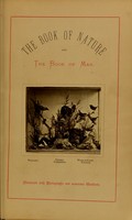 view The book of nature and the book of man : in which is accepted as the type of creation, the microcosm, the great pivot on which all lower forms of life turn / With a preface by the late Lord Brougham.