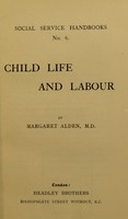 view Child life and labour / by Margaret Alden.