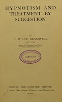 view Hypnotism and treatment by suggestion / by J. Milne Bramwell.