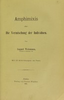 view Amphimixis; oder, Die Vermischung der Individuen / von August Weismann.