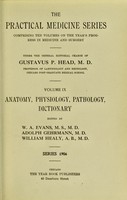 view Anatomy, physiology, pathology, dictionary / edited by W.A. Evans, Adolph Gehrmann, William Healy.