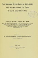 view The supposed death-rates of abstainers and non-abstainers and their lack of scientific value / by Edward Bunnell Phelps.