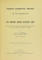 view Fourth scientific report on the investigations of the Imperial Cancer Research Fund / by E.F. Bashford.