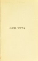 view Delicate feasting / [Theodore Child].