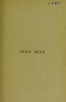 view Child mind : an introduction to psychology for teachers / by Benjamin Dumville.