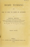 view Home nursing : and how to help in cases of accident / Samuel Benton.