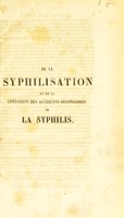 view De la syphilisation et de la contagion des accidents secondaires de la syphilis : communications à l'Académie nationale de médecine / par Ricord [and others].