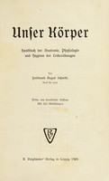 view Unser Körper : Handbuch der Anatomie, Physiologie und Hygiene der Leibesübungen / von Ferdiand August Schmidt.