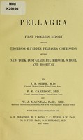 view Pellagra : first progress report of the Thompson-McFadden Pellagra Commission of the New York Post-Graduate Medical School and Hospital / by J.F. Siler [and others].