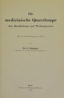 view Die medizinische Quarzlampe : ihre Handhabung und Wirkungsweise / von G. Stümpke.