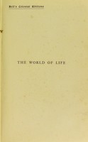 view The world of life : a manifestation of creative power, directive mind, and ultimate purpose / by Alfred Russel Wallace.