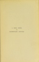 view A drill book for elementary schools : containing a carefully graduated series of physical exercises, based entirely on the Swedish system / edited by John Lishman.