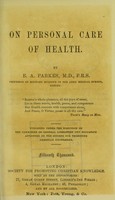 view On personal care of health / [Edmund A. Parkes].