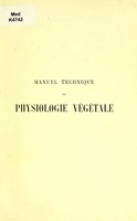 view Manuel technique de physiologie végétale / par le Dr W. Detmer; traduit de l'allemand par le Dr Henri Micheels. Revu et augmenté par l'auteur.