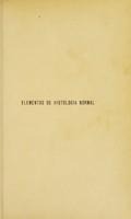 view Elementos de histología normal y de técnica micrográfica : para uso de estudiantes / por S. Ramón Cajal.