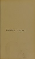 view Insects abroad : being a popular account of foreign insects, their structure, habits, and transformations / by J.G. Wood.