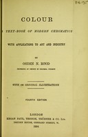 view Colour : a text-book of modern chromatics with applications to art and industry / by Ogden N. Rood.