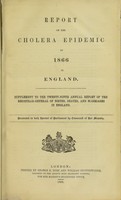 view Report on the cholera epidemic of 1866 in England : supplement to the twenty-ninth annual report of the registrar-general of births, deaths, and marriages in England.