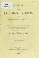 view Noticias sobre la historia natural y el cultivo del algodonal ... / ... traducido por Pablo Martínez del Río.