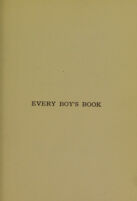 view Every boy's book / by George F. Butler.