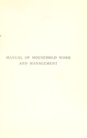 view Manual of household work and mamagement / by Annie Butterworth.