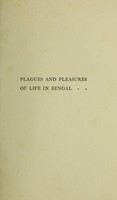 view Plagues and pleasures of life in Bengal / by D.D. Cunningham.