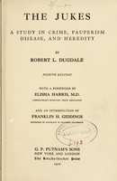 view The jukes : a study in crime, pauperism, disease, and heredity / by Robert L. Dugdale.