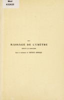 view Du massage de l'urètre sous la douche dans le traitement de l'urétrite chronique / par François Fournier.