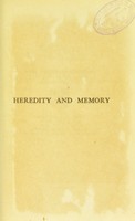 view Heredity and memory / by James Ward.