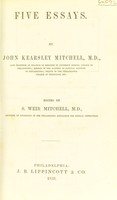 view Five essays / by John Kearsley Mitchell ; edited by S. Weir Mitchell.