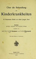 view Über die Behandlung der Kinderkrankheiten : H. Neumanns Briefe an einen jungen Arzt.