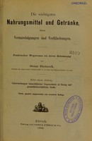 view Die wichtigsten Nahrungsmittel und Getränke, deren Verunreinigungen und Verfälschungen / Praktischer Wegweiser zu deren Erkennung, von Oscar Dietzsch.Nebst einem Anhang: Untersuchungen hausräthlicher Gegenstände in Bezug auf gesundheitsschädliche Stoffe.