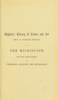 view The microscope : and its application to vegetable anatomy and physiology / by Dr. Hermann Schacht ; edited by Frederick Currey, M. A.