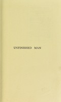 view Unfinished man; a scientific analysis of the psychopath or human degenerate / by Albert Wilson.