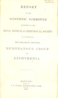 view Report of the Scientific committee appointed by the Royal medical & chirurgical society to investigate the relations between membranous croup and diphtheria.