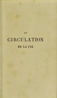 view La circulation de la vie : lettres sur la physiologie en réponse aux Lettres sur la chimie, de Liebig / [Jacob Moleschott].