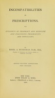 view Incompatibilities in prescriptions : for students in pharmacy and medicine and practicing pharmacists and physicians / [Edsel Alexander Ruddiman].