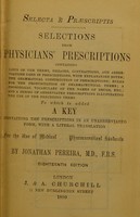 view Selecta è praescriptis : Selections from physicians' prescriptions; containing lists of the terms, phrases, contractions, and abbreviations used in prescriptions ... For the use of medical and pharmaceutical students / [edited by Joseph Inge].