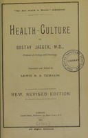 view Dr Jaeger's essays on health-culture / Gustav Jaeger ; translated and edited by Lewis R.S. Tomalin.