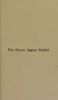 view Fifty doctors against alcohol : A call to national defence / Issued under the auspices of the Literature committee of the National brotherhood council.