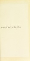 view Directions for class work in practical physiology, elementary physiology of muscle and nerve and of the vascular and nervous systems / by E.A. Schäfer.