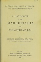 view A hand-book to the marsupialia and monotremata / by Richard Lydekker.