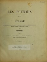 view Les fourmis de la Suisse : systématique, notices anatomiques et physiologiques, architecture, distribution géographique, nouvelles expériences et observations de moeurs / par Auguste Forel.