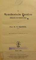 view Die myasthenische Paralyse (Bulbärparalyse ohne anatomischen Befund) / [Hermann Oppenheim].