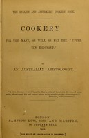 view The English and Australian cookery book : cookery for the many, as well as for the "upper ten thousand" / by an Australian aristologist.